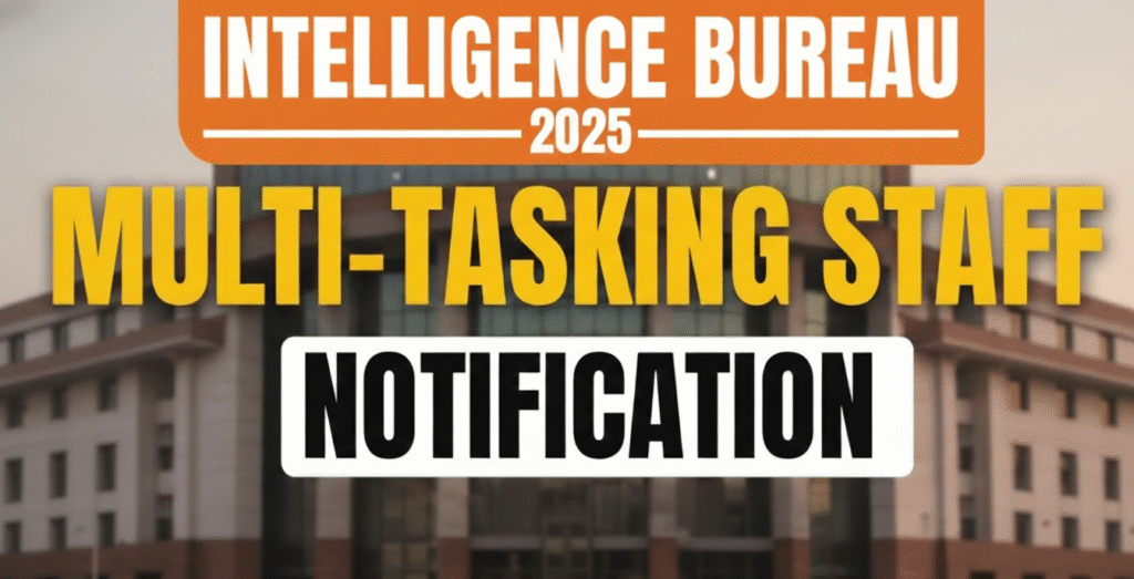 Intelligence Bureau (IB) MTS Recruitment 2025 apply now for 362 Post.