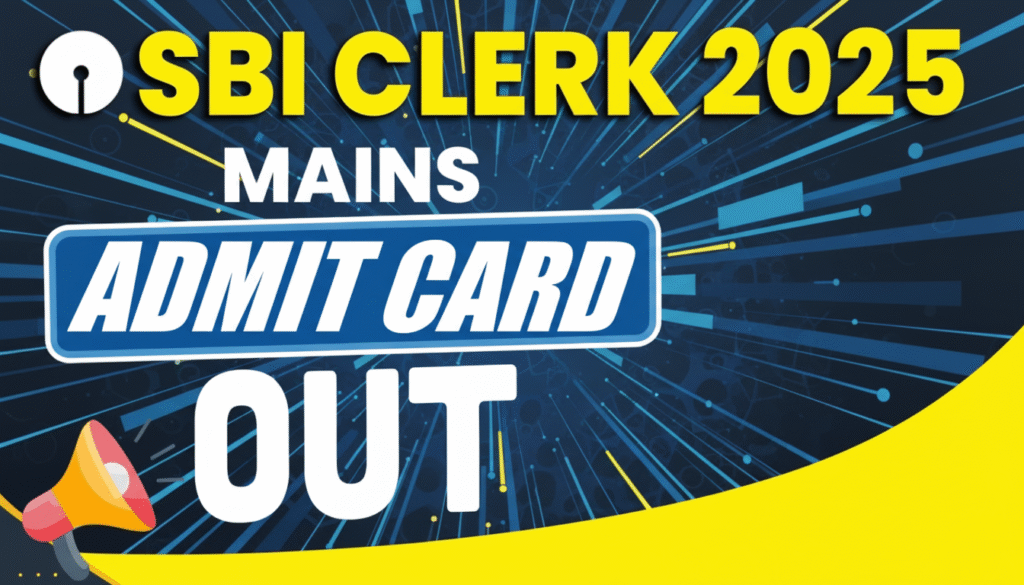 Download SBI Bank Clerk Mains Admit card 2025.