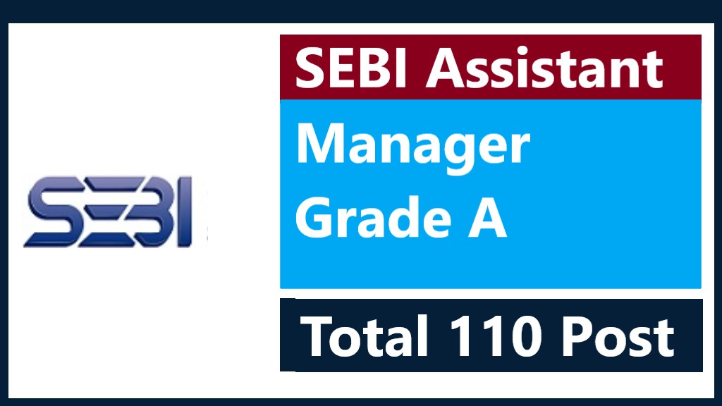 SEBI Assistant Manager Grade A form 2025 for 110 post